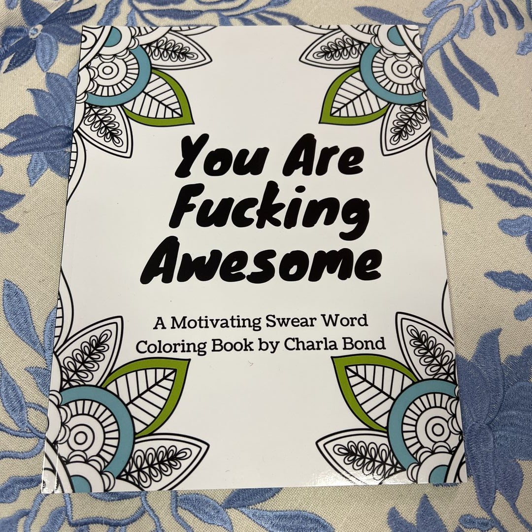 Motivational Swear Word Coloring Book for Adults: A Hilarious Sweary  Coloring Book with Inspirational Swear Words for Stress Relief and  Relaxation.