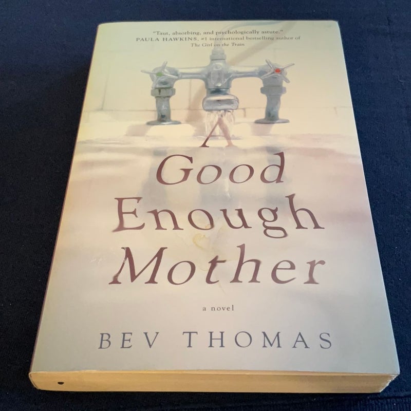 A Good Enough Mother: A Psychological Thriller
