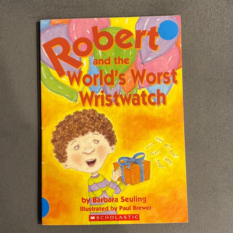 Robert And The Worlds Worst Wristwatch