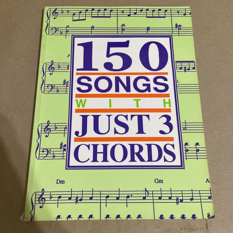 150 Songs with Just 3 Chords