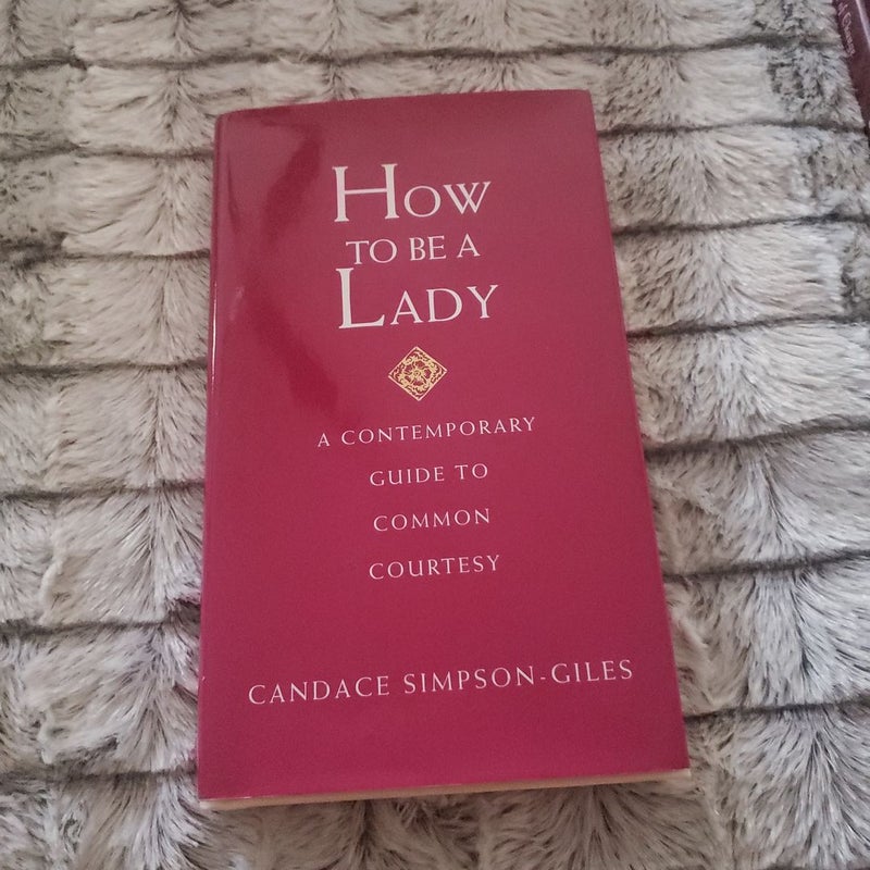 How to Be a Lady