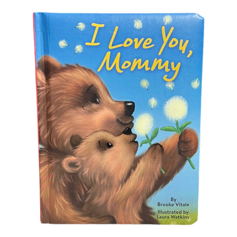 I Love You, Mommy & My Love For You