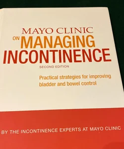 Mayo Clinic on Managing Incontinence