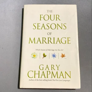 The 4 Seasons of Marriage