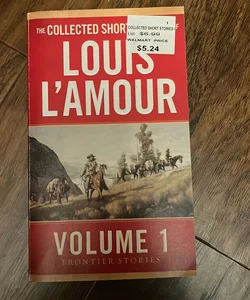 The Collected Short Stories of Louis l'Amour, Volume 1