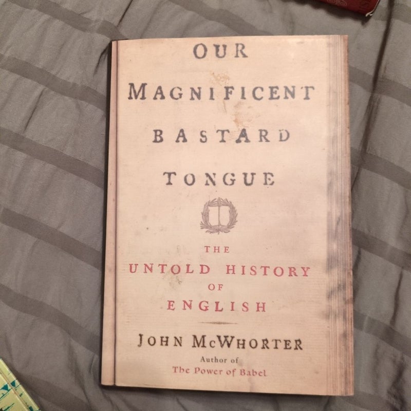 Our Magnificent Bastard Tongue