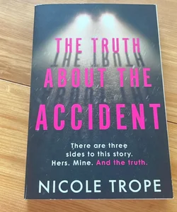The Truth about the Accident