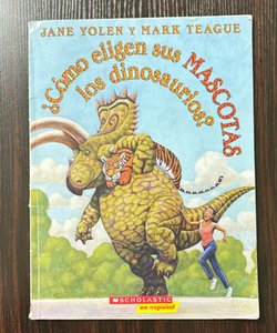 ¿Cómo Eligen Sus Mascotas Los Dinosaurios? (How Do Dinosaurs Choose Their Pets?)