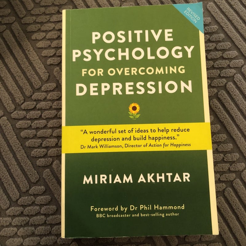 Positive Psychology for Overcoming Depression