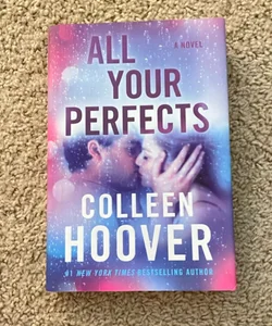All Your Perfects (OOP Hardcover)