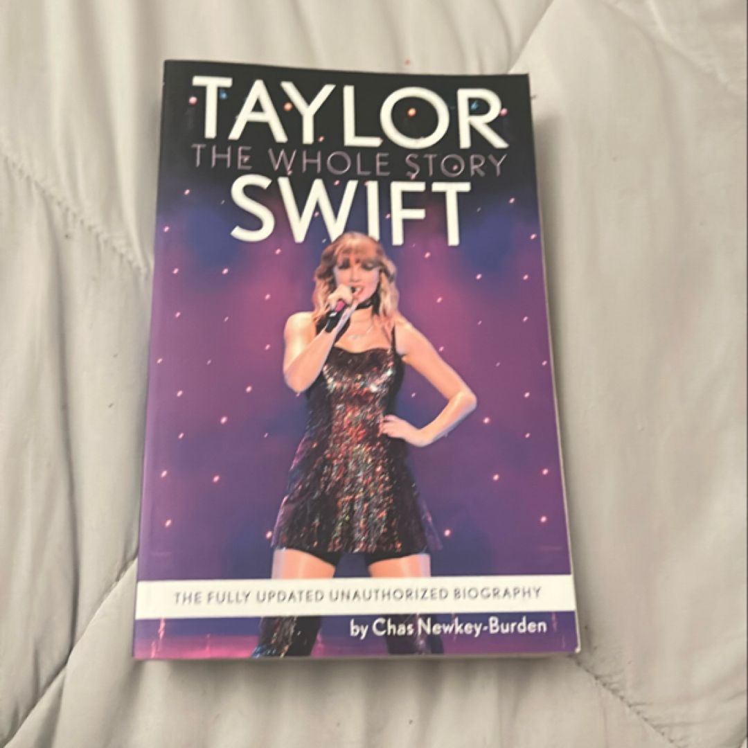 Taylor Swift: the Whole Story