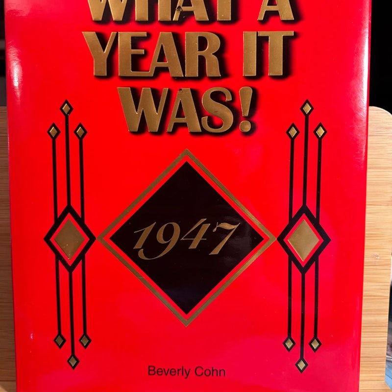 What a Year It Was! 1947