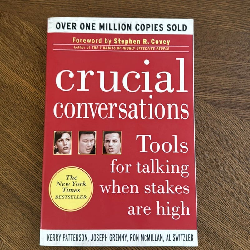 Crucial Conversations: Tools for Talking When Stakes Are High