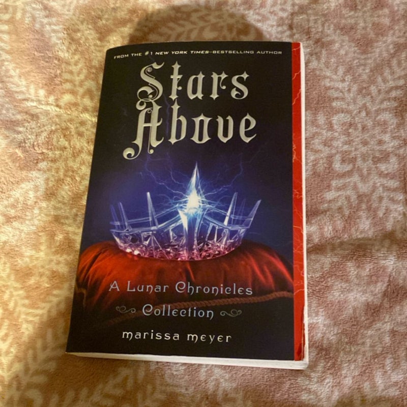 Stars above: a Lunar Chronicles Collection