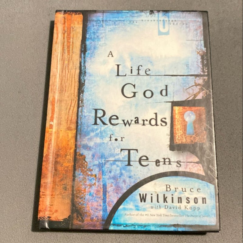 A Life God Rewards for Teens