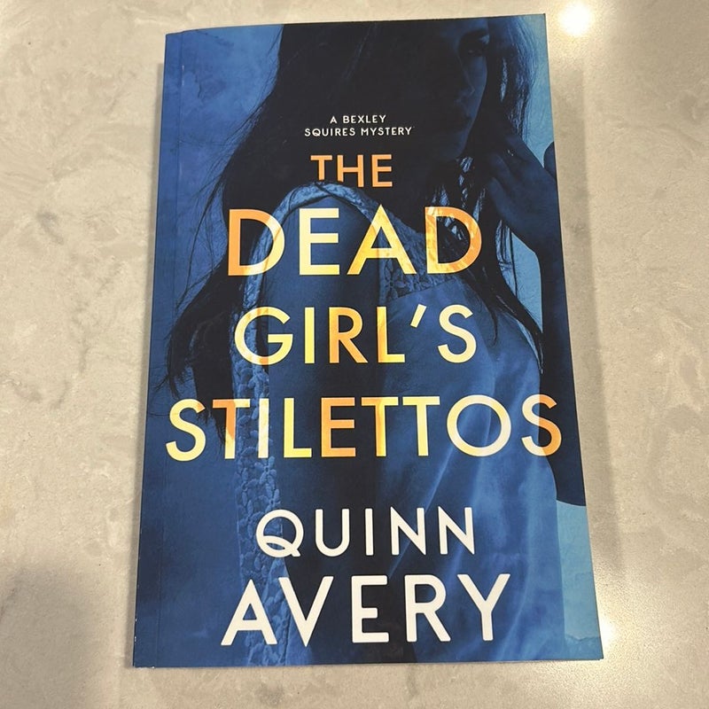 The Dead Girl's Stilettos: a Bexley Squires Mystery