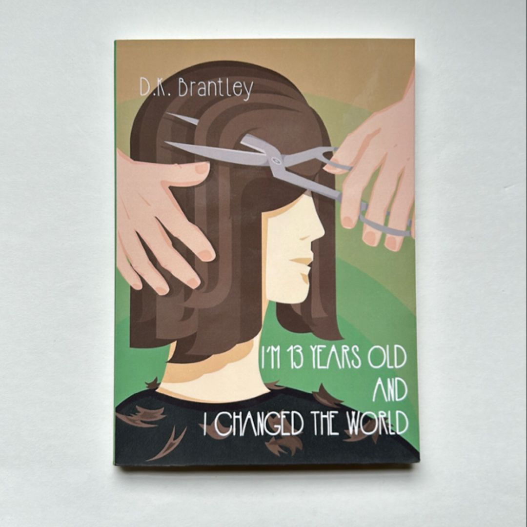 I'm 13 Years Old and I Changed the World