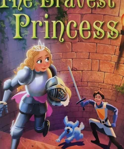 The Bravest Princess A Tale of the Wide Awake Princess