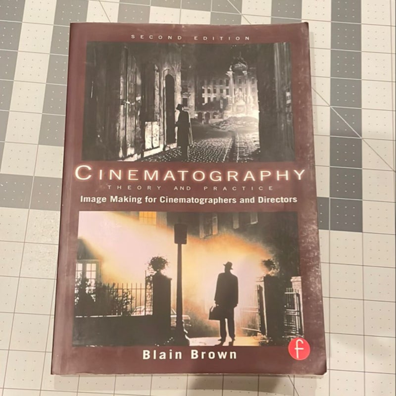 Cinematography: Theory and Practice