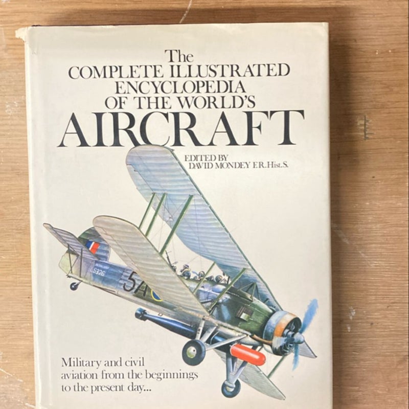 The complete illustrated encyclopedia of the world aircraft