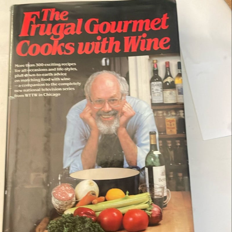 The Frugal Gourmet Cooks with Wine