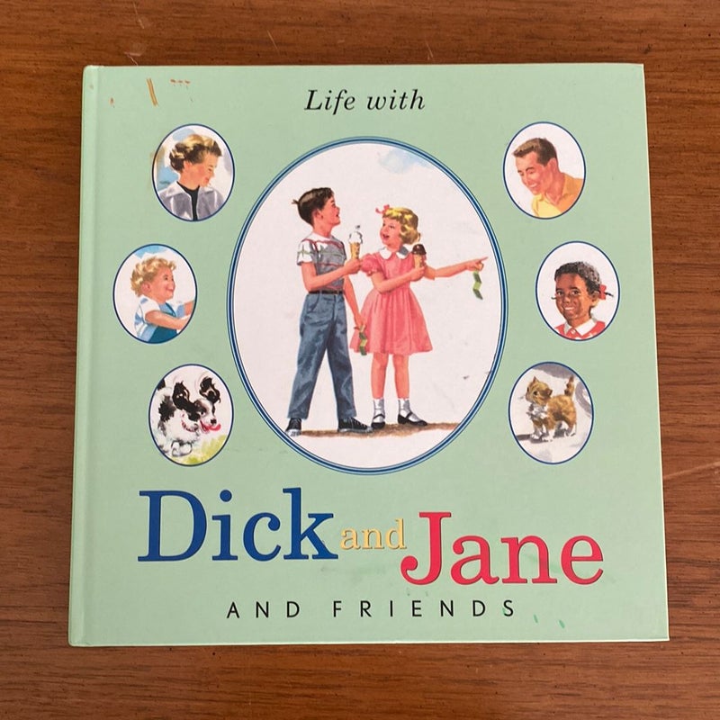 Life with Dick and Jane And friends