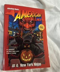 American Chillers #4 New York Ninjas