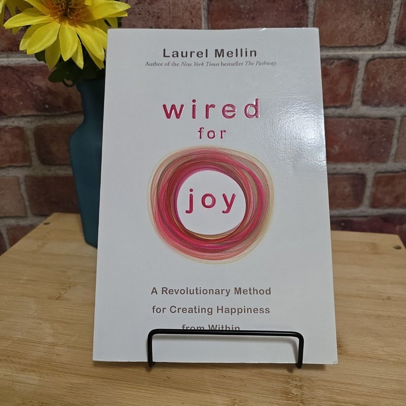 Wired for Joy!