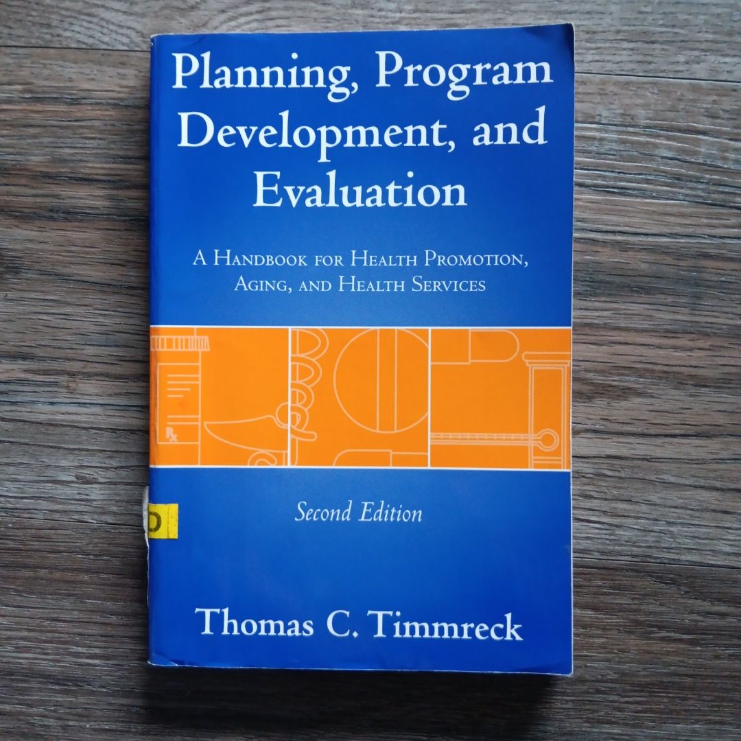 Planning, Program Development, and Evaluation by Thomas C. Timmreck
