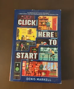 Click Here to Start (a Novel)