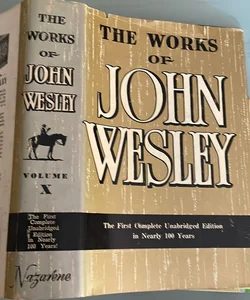 The Works of John Wesley Volume X