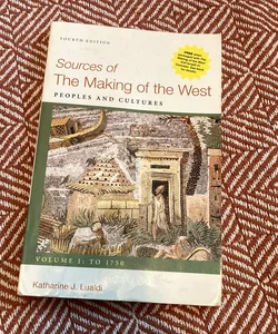 Sources of the Making of the West, Volume I: To 1750