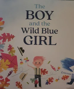 The Boy and the Wild Blue Girl