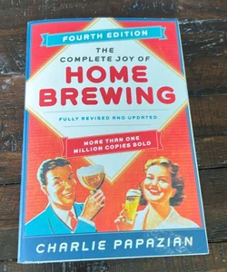The Complete Joy of Homebrewing Fourth Edition