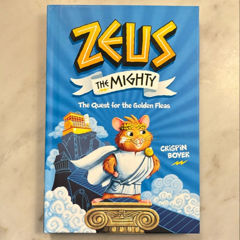 Zeus the Mighty: the Quest for the Golden Fleas (Book 1)