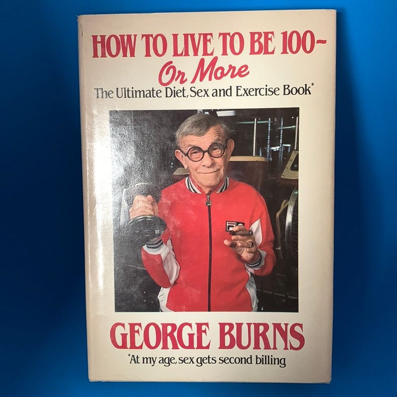How to Live to be 100 or More