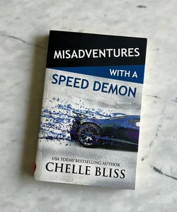 Misadventures with a Speed Demon