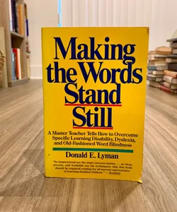 Making the Words Stand Still