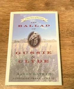 The Ballad of Gussie & Clyde