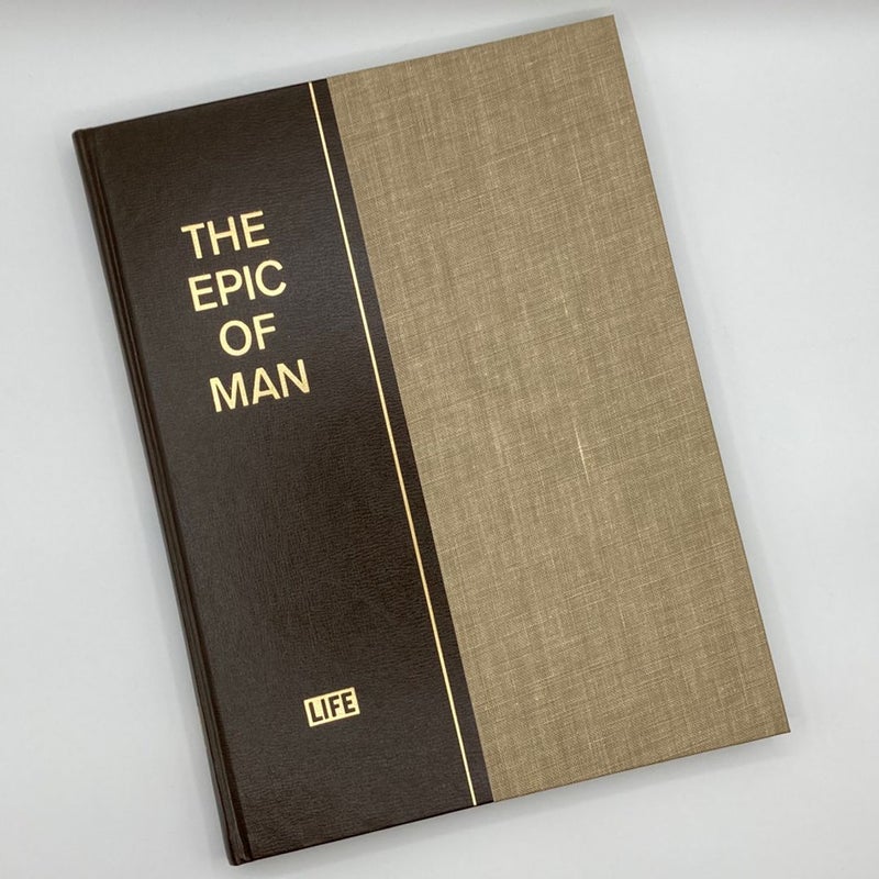 The Epic of Man by the Editors of Life