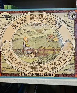 Sam Johnson and the Blue Ribbon Quilt *
