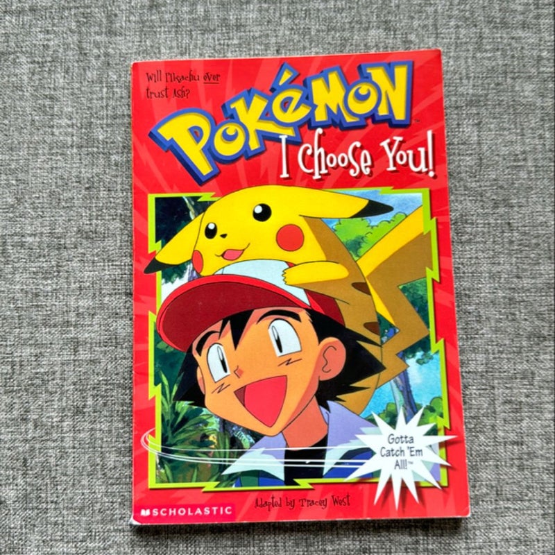 I Choose You!