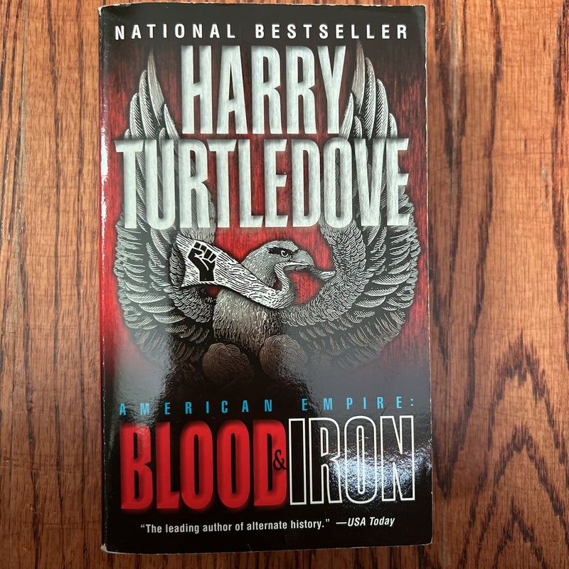 Blood and Iron (American Empire, Book One)