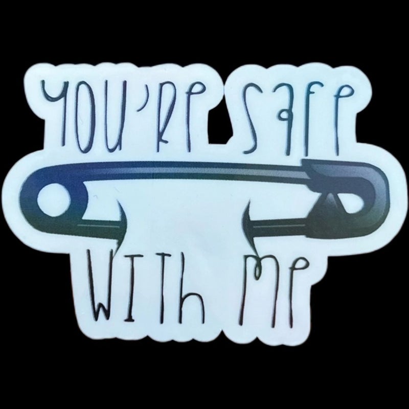 You’re safe with me safety pin sticker