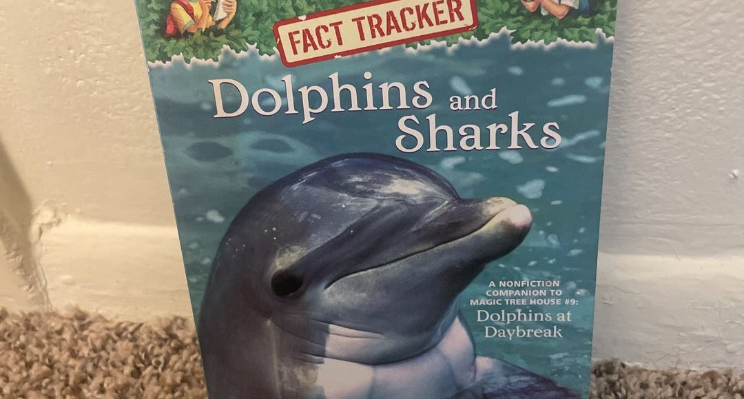 Dolphins and Sharks: A Nonfiction Companion to Magic Tree House #9