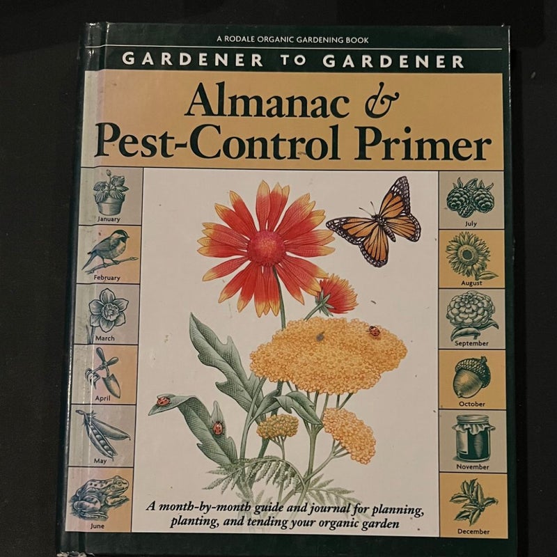 Gardener to Gardener Almanac and Pest-Control Primer