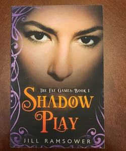 Shadow Play *SIGNED*