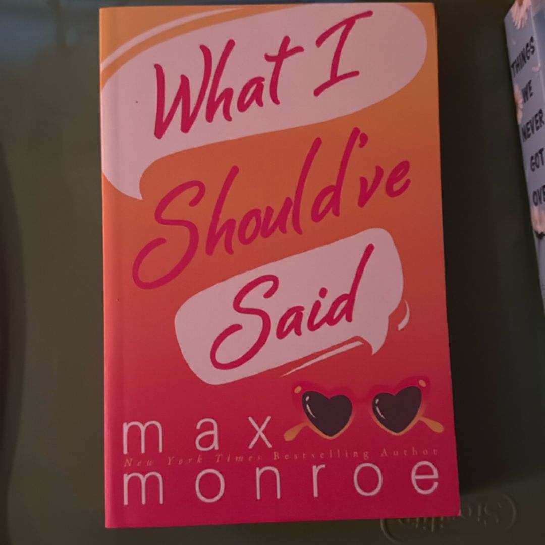 What I Should've Said