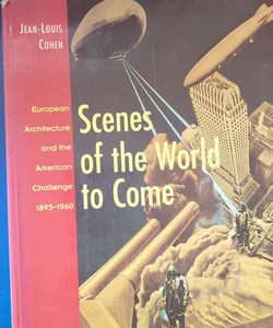 Scenes of the World to Come