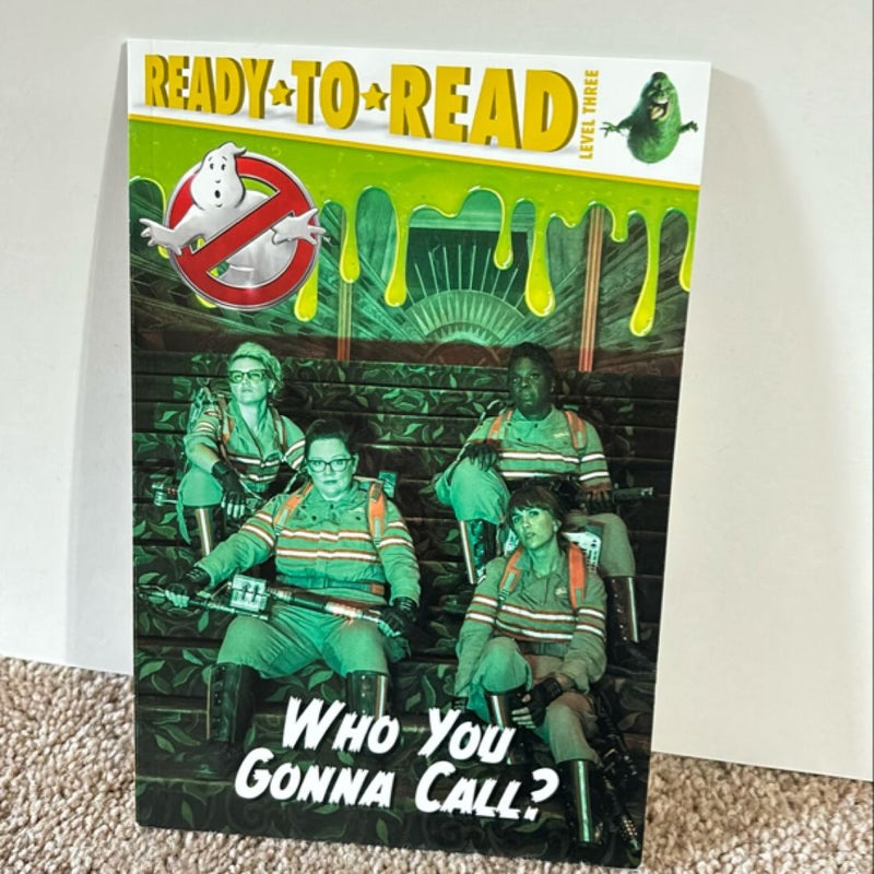 Who You Gonna Call?